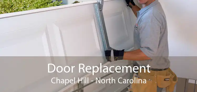 Door Replacement Chapel Hill - North Carolina