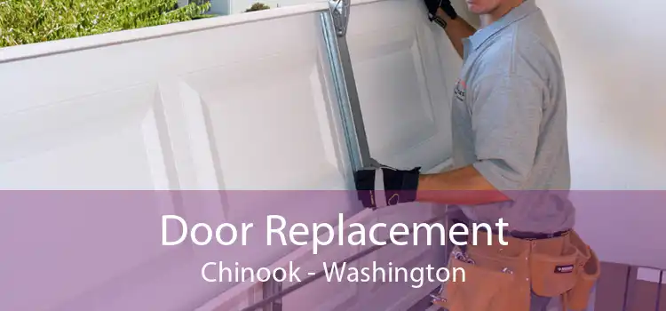 Door Replacement Chinook - Washington