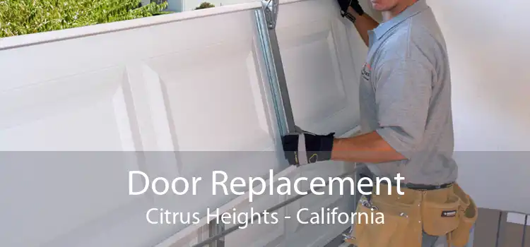 Door Replacement Citrus Heights - California
