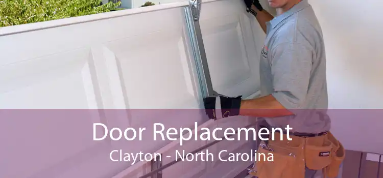 Door Replacement Clayton - North Carolina