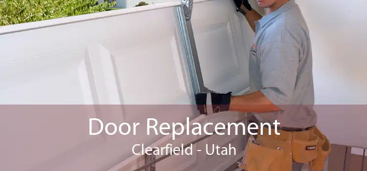 Door Replacement Clearfield - Utah