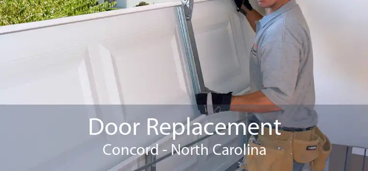 Door Replacement Concord - North Carolina