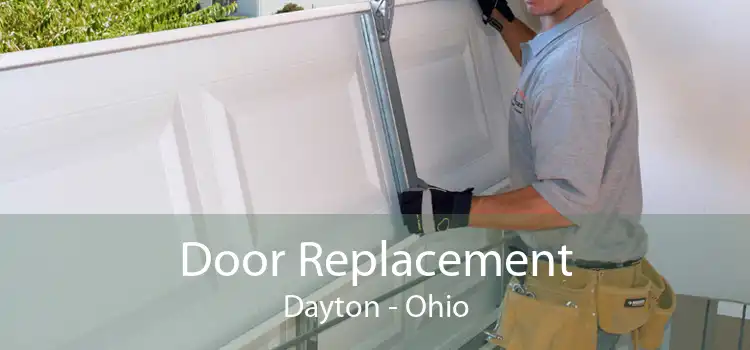 Door Replacement Dayton - Ohio