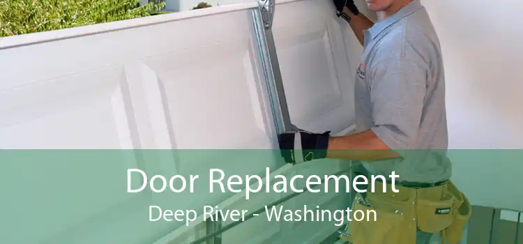 Door Replacement Deep River - Washington