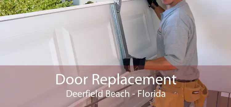 Door Replacement Deerfield Beach - Florida