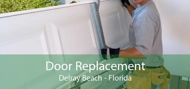Door Replacement Delray Beach - Florida