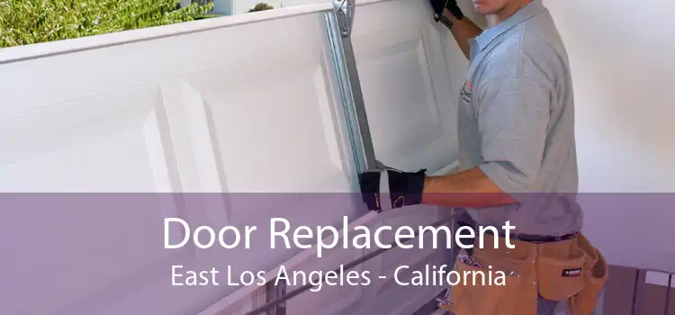 Door Replacement East Los Angeles - California