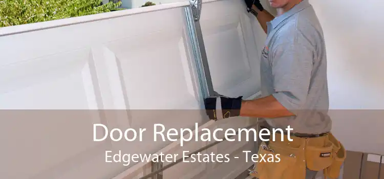 Door Replacement Edgewater Estates - Texas