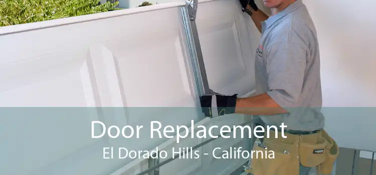 Door Replacement El Dorado Hills - California