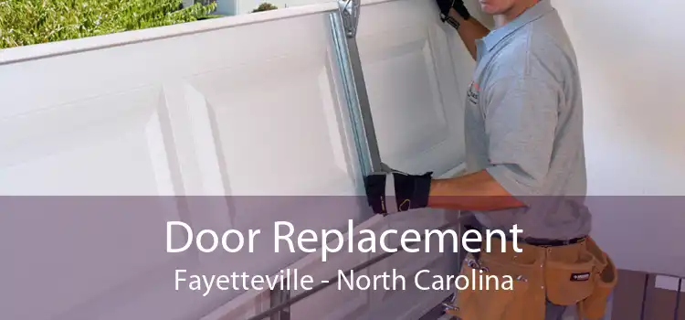 Door Replacement Fayetteville - North Carolina