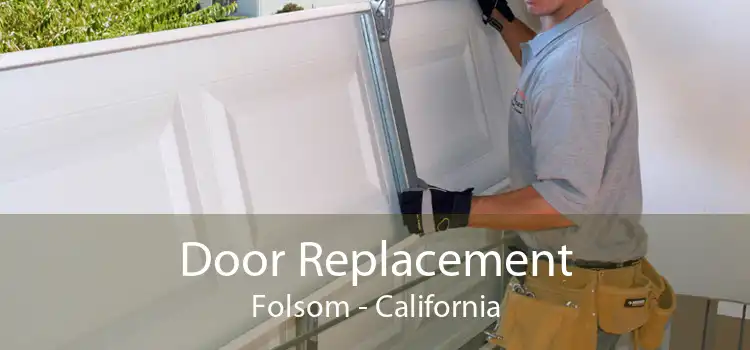 Door Replacement Folsom - California