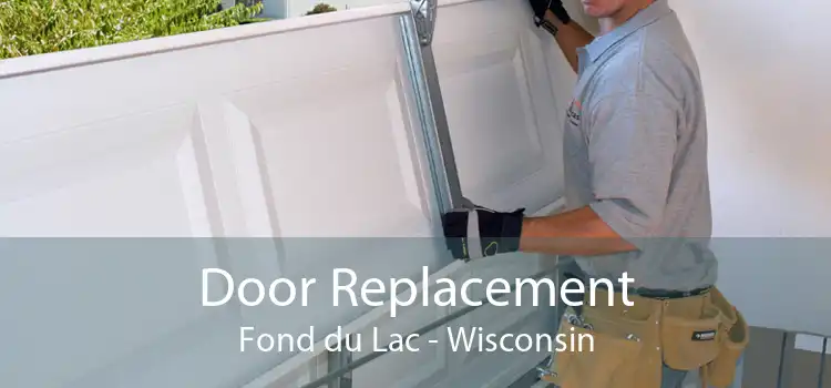 Door Replacement Fond du Lac - Wisconsin