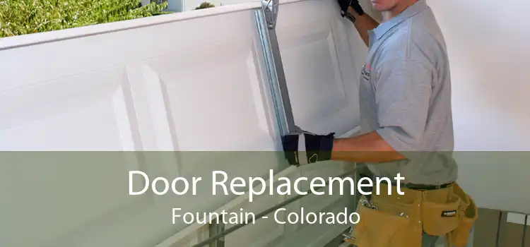 Door Replacement Fountain - Colorado