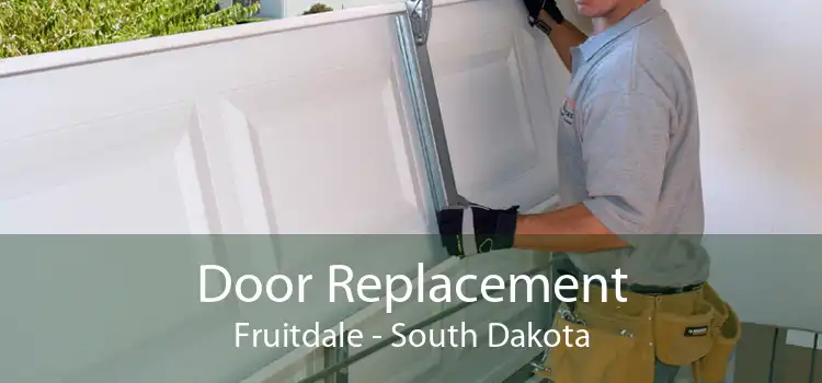 Door Replacement Fruitdale - South Dakota