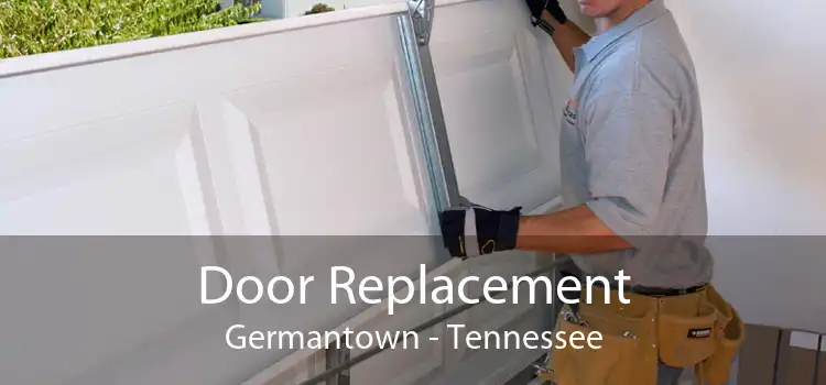 Door Replacement Germantown - Tennessee