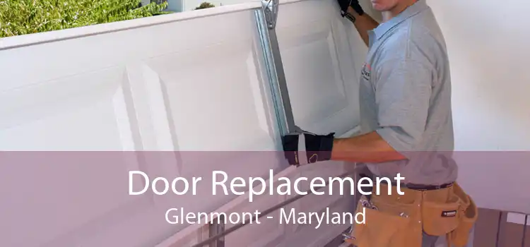 Door Replacement Glenmont - Maryland