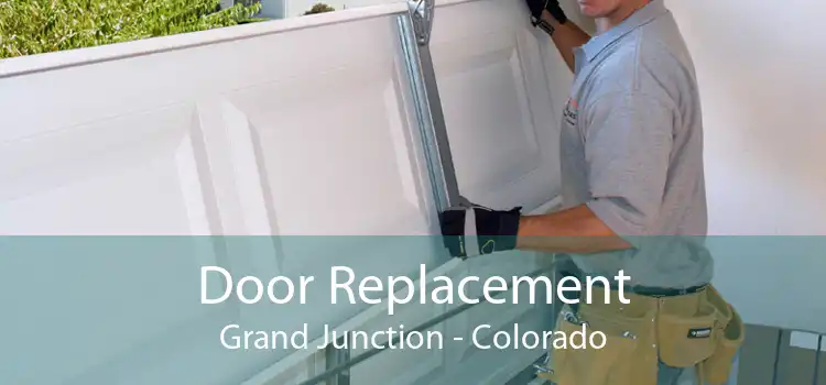 Door Replacement Grand Junction - Colorado