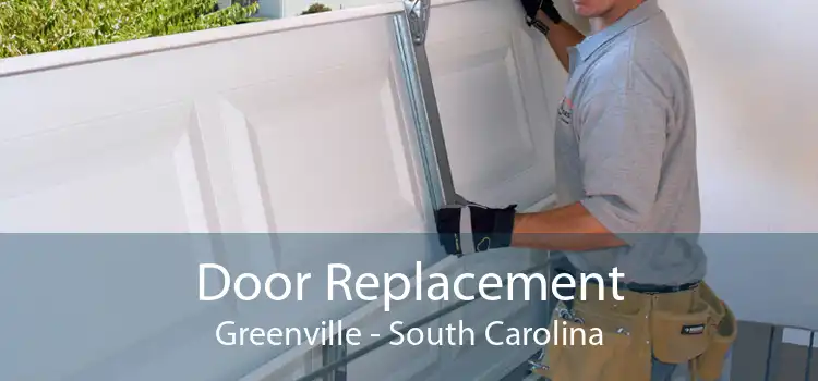 Door Replacement Greenville - South Carolina
