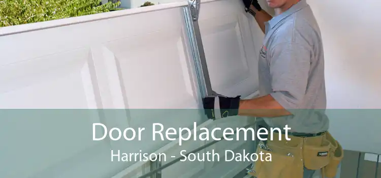 Door Replacement Harrison - South Dakota