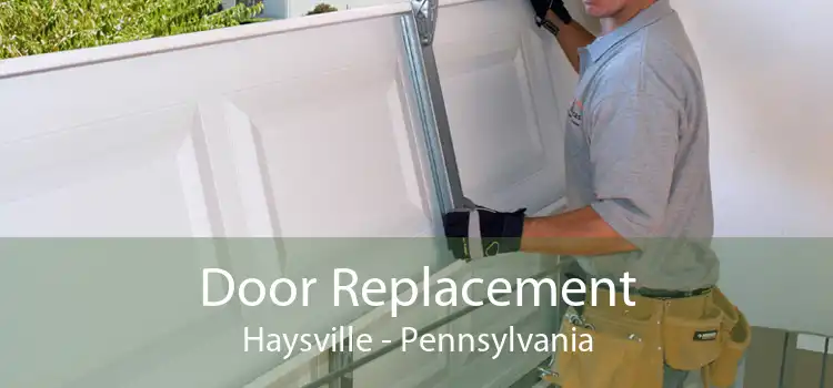 Door Replacement Haysville - Pennsylvania