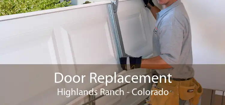 Door Replacement Highlands Ranch - Colorado