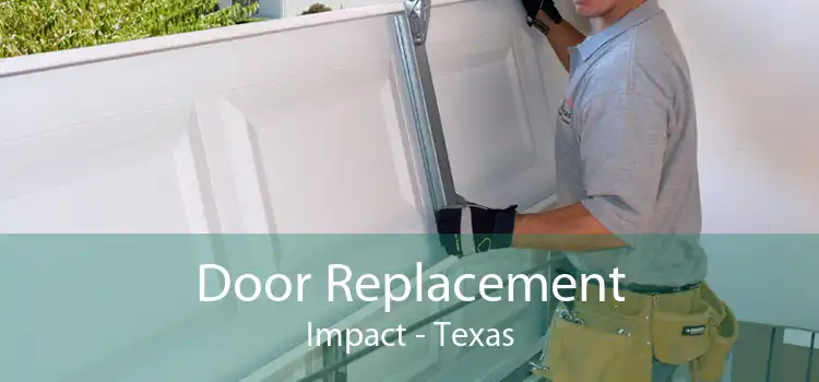 Door Replacement Impact - Texas