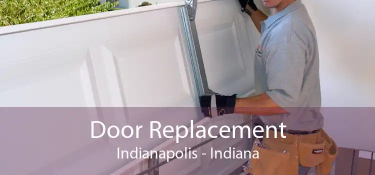 Door Replacement Indianapolis - Indiana