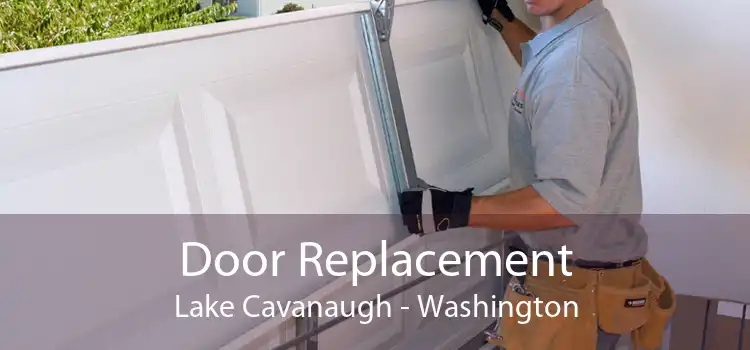 Door Replacement Lake Cavanaugh - Washington