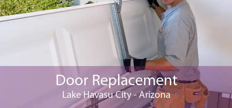 Door Replacement Lake Havasu City - Arizona