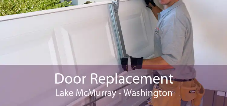Door Replacement Lake McMurray - Washington