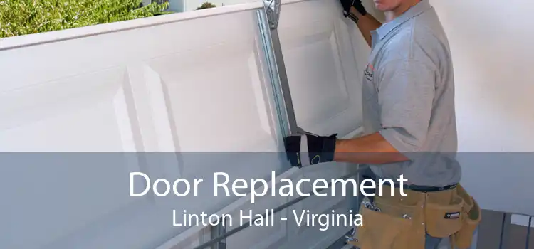 Door Replacement Linton Hall - Virginia