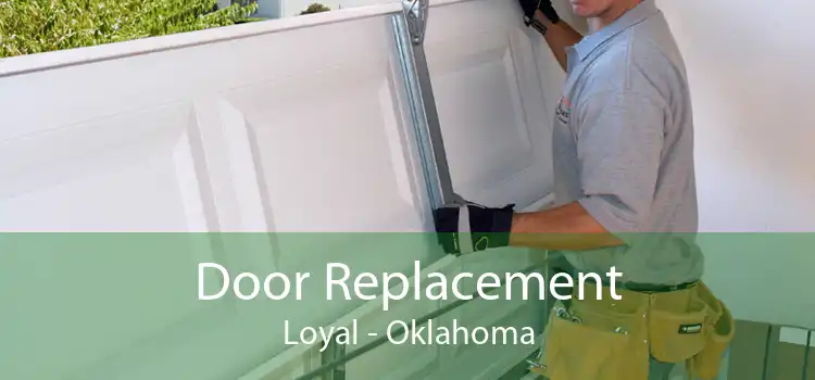 Door Replacement Loyal - Oklahoma
