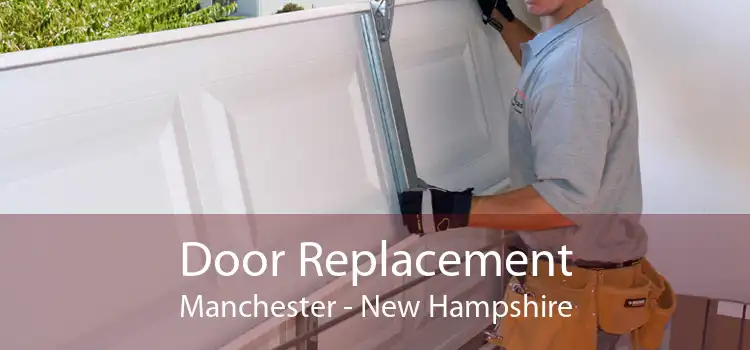 Door Replacement Manchester - New Hampshire