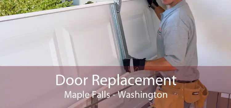 Door Replacement Maple Falls - Washington