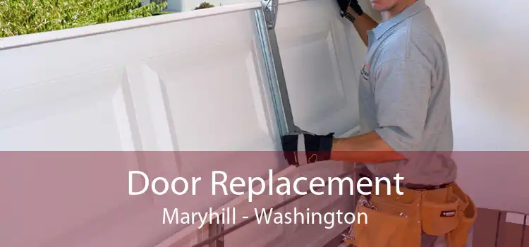 Door Replacement Maryhill - Washington