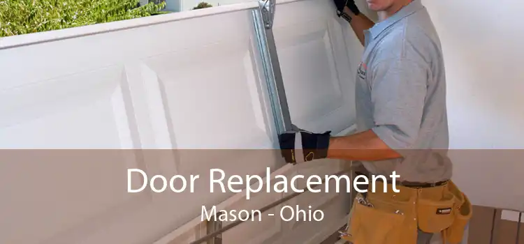 Door Replacement Mason - Ohio