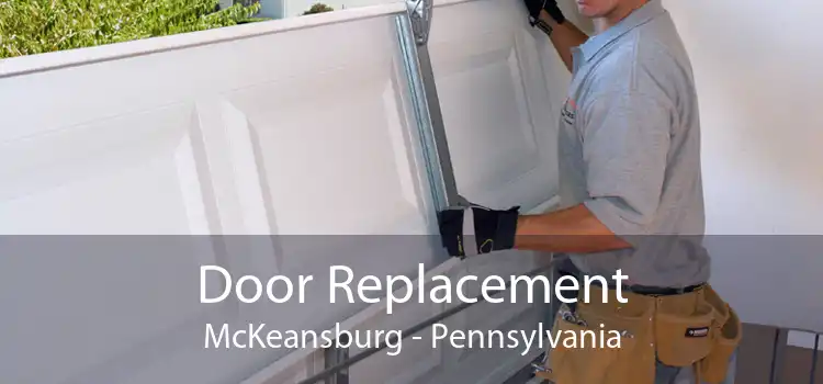 Door Replacement McKeansburg - Pennsylvania