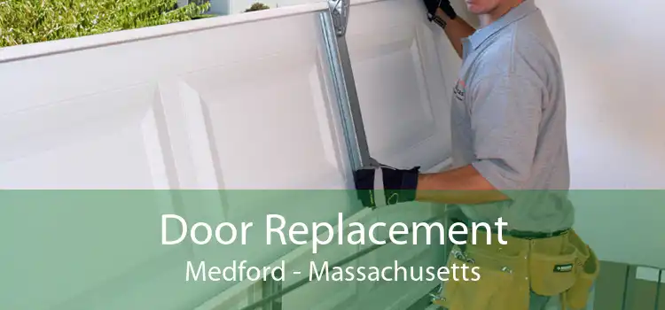 Door Replacement Medford - Massachusetts