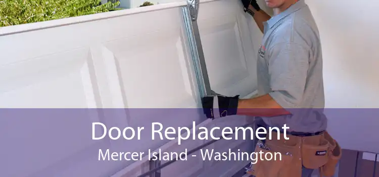 Door Replacement Mercer Island - Washington