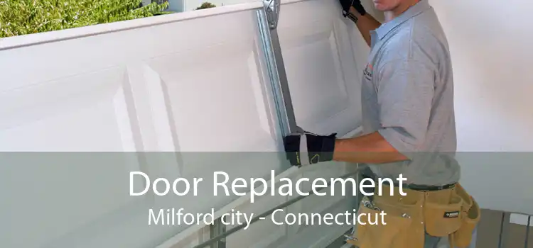 Door Replacement Milford city - Connecticut