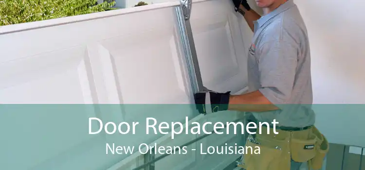 Door Replacement New Orleans - Louisiana