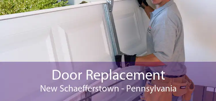 Door Replacement New Schaefferstown - Pennsylvania
