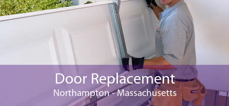 Door Replacement Northampton - Massachusetts