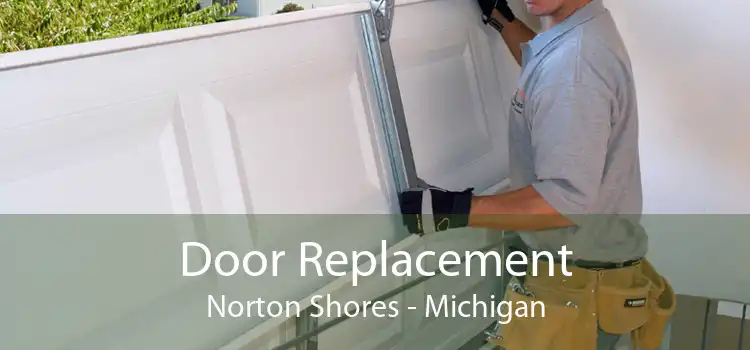 Door Replacement Norton Shores - Michigan