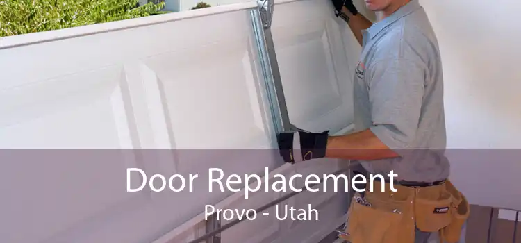 Door Replacement Provo - Utah