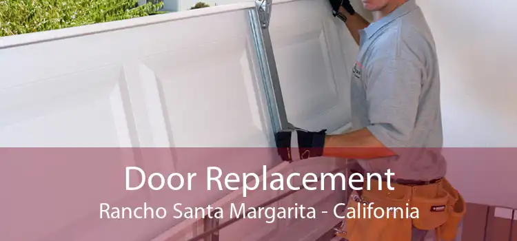 Door Replacement Rancho Santa Margarita - California