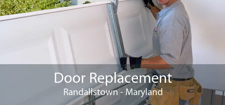Door Replacement Randallstown - Maryland