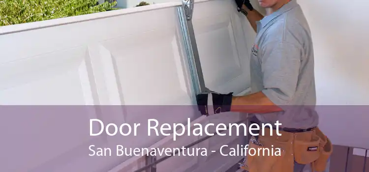 Door Replacement San Buenaventura - California