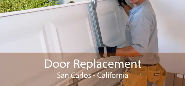 Door Replacement San Carlos - California