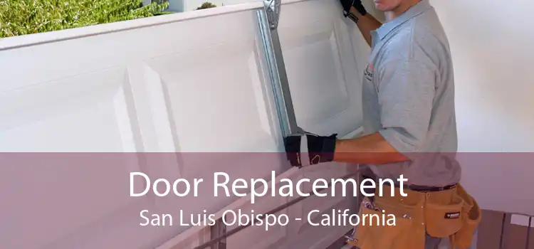 Door Replacement San Luis Obispo - California